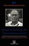 F.A. Westall, R D Johnston, R. D. Johnston, R.D. Johnston, A V Lewis, A. V. Lewis... - Speech Technology for Telecommunications
