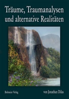 Jonathan Dilas, Jonathan Dilas - Träume, Traumanalysen und alternative Realitäten