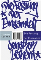 Jonathan Lethem - Die Festung der Einsamkeit