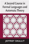 Jeffrey Shallit - Second Course in Formal Languages and Automata Theory