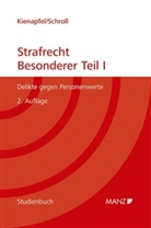 Diethelm Kienapfel, Hans V. Schroll, Valentin Schroll - Studienbuch Strafrecht, Besonderer Teil (f. Österreich). Tl.1