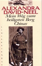 Alexandra David-Neel, Alexandra David-Néel - Mein Weg zum heiligsten Berg Chinas