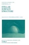 Klaus G. Strassmeier, Jeffrey L Linsky, Jeffrey L. Linsky, Klaus G Strassmeier, Klaus G. Strassmeier - Stellar Surface Structure
