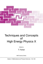 Thoma Ferbel, Thomas Ferbel - Techniques and Concepts of High Energy Physics X