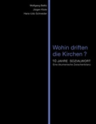 Wolfgan Belitz, Wolfgang Belitz, Jürge Klute, Jürgen Klute, Hans U Schneider, Hans-Udo Schneider - Wohin driften die Kirchen?