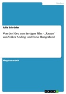 Julia Schröder - Von der Idee zum fertigen Film - "Ratten" von Volker Anding und Enno Hungerland