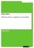 Markus Meier - Wettbewerb im europäischen Luftverkehr