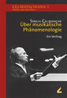 Sergiu Celibidache, Sergiu Celibidache Stiftung München, Patrick Lang, Mar Mast, Mark Mast, München Sergiu Celibidache Stiftung - Über musikalische Phänomenologie
