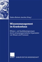 Sabin Bohnet-Joschko, Sabine Bohnet-Joschko - Wissensmanagement im Krankenhaus