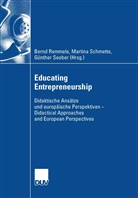 Bernd Remmele, Martin Schmette, Martina Schmette, Günther Seeber - Educating Entrepreneurship
