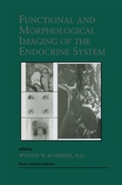 Wouter W. de Herder, W W de Herder, W. W. de Herder, Wouter W. de Herder, W. W. de Herder, W.W. de Herder... - Functional and Morphological Imaging of the Endocrine System