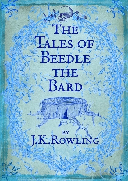 J. K. Rowling, Joanne K Rowling, J. K. Rowling - The Tales of Beedle the Bard