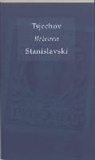 K. Stanislavski, A. Tsjechov, Anton P. Tsjechov - Brieven Tsjechov / Stanislavski
