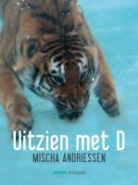 M. Andriessen, Mischa Andriessen - Uitzien met D