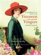 S. Frank, M. Herwig, Modeste Herwig, C. Lanfranconi - Vrouwen met groene vingers zijn buiten gewoon