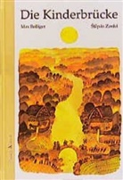 Bollige, M- Bolliger, Max Bolliger, ZAVREL, Stepan Zavrel, Stepan Zavrel... - Die Kinderbrücke