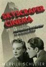 Merrill Schleier, Merrill. Schleier, SCHLEIER MERRILL - Skyscraper Cinema