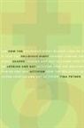 Tina Fetner, FETNER TINA - How the Religious Right Shaped Lesbian and Gay Activism