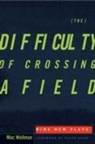 Buddy Thomas, Mac Wellman, Mac Thomas Wellman, Mac/ Shaw Wellman, WELLMAN MAC - Difficulty of Crossing a Field