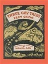 Wanda Gag, Wanda (TRN) Gag, Gag Wanda, Wanda Gag - Three Gay Tales From Grimm