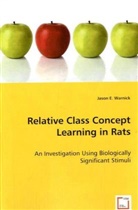 Jason E Warnick, Jason E. Warnick, Jason E. Warnick - Relative Class Concept Learning in Rats