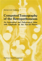 Feldberg, M. A. M. Feldberg, M.A.M Feldberg, Michiel A M Feldberg, Michiel A. M. Feldberg, Michiel A.M. Feldberg - Computed Tomography of the Retroperitoneum