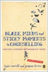 Graham Dexter, Janice Dexter, Janice Dexter Dexter, Dexter Graham, Dexter Janice, Janice Russell... - Blank Minds and Sticky Moments in Counselling