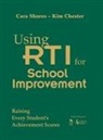 Kim Chester, Kimberly B. Chester, Cara Shores, Cara F. Shores, Cara F. Chester Shores, Cara/ Chester Shores - Using Rti for School Improvement