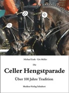 Michael Ende, Urs Müller, Marianne Schwöbel - Die Celler Hengstparade