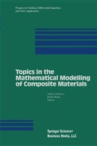 R. Kohn, Robert Kohn, Andrej Cherkaev, Andrej V Cherkaev, Andrej V. Cherkaev, Kohn... - Topics in the Mathematical Modelling of Composite Materials