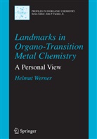 Helmut Werner - Landmarks in Organo-Transition Metal Chemistry