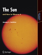 Jamey L Jenkins, Jamey L. Jenkins - The Sun and How to Observe It