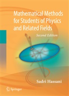 Sadri Hassani - Mathematical Methods for Students of Physics and Related Fields
