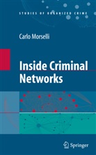 Carlo Morselli - Inside Criminal Networks