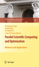 Raimondas Ciegis, Davi Henty, David Henty, Julius Ilinskas, Bo Kagstroem, Bo Kagstrom... - Parallel Scientific Computing and Optimization