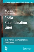 M Gordon, M a Gordon, M. A. Gordon, M.A. Gordon, R L Sorochenko, R. L. Sorochenko... - Radio Recombination Lines