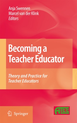 Marcel van der Klink, Anj Swennen, Anja Swennen,  van der Klink,  van der Klink, Marcel van der Klink - Becoming a Teacher Educator - Theory and Practice for Teacher Educators