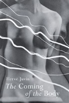 Herve Juvin, Hervé Juvin - Coming of the Body