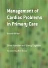 Nick Brown, Gerry Coghlan, Coghlan Gerry, Clive Handler, Clive Coghlan Handler, Handler Clive - Management of Cardiac Problems in Primary Care