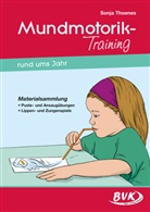 Sonja Thoenes - Mundmotorik-Training rund ums Jahr