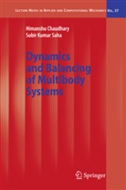 Himansh Chaudhary, Himanshu Chaudhary, Subir Kumar Saha - Dynamics and Balancing of Multibody Systems