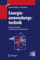 Manfre Rudolph, Manfred Rudolph, Ulrich Wagner - Energieanwendungstechnik