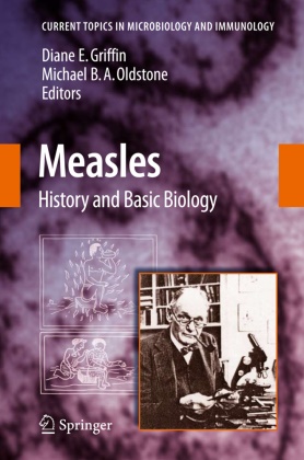 B A Oldstone,  B A Oldstone, Dian E Griffin, Diane E Griffin, Diane E. Griffin, Michael Oldstone... - Measles - History and Basic Biology