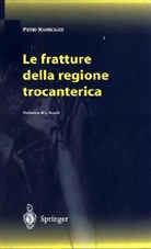 P. Maniscalco, Pietro Maniscalco - Le fratture della regione trocanterica