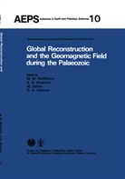 A N Khramov, A. N. Khramov, A.N. Khramov, M W McElhinny, M. W. McElhinny, M.W. McElhinny... - Global Reconstruction and the Geomagnetic Field during the Palaeozic
