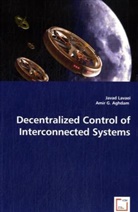 Amir G. Aghdam, d Alexander, Ami G Aghdam, Amir G. Aghdam, Java Lavaei, Javad Lavaei - Decentralized Control of Interconnected Systems