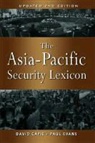 David Capie, Paul Evans - The Asia-Pacific Security Lexicon