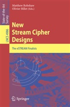 Billet, Billet, Olivier Billet, Matthe Robshaw, Matthew Robshaw, Matthew J. B. Robshaw - New Stream Cipher Designs