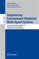 Sve A Brueckner, Sven A Brueckner, Sven A. Brueckner, Yves Demazeau, Danny Weyns - Engineering Environment-Mediated Multi-Agent Systems