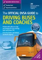 Driving Standards Agency, Driving Standards Agency (Great Britain) - Official Dsa Guide to Driving Buses and Coaches